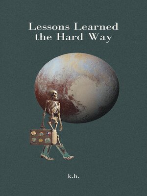 cover image of Lessons Learned the Hard Way